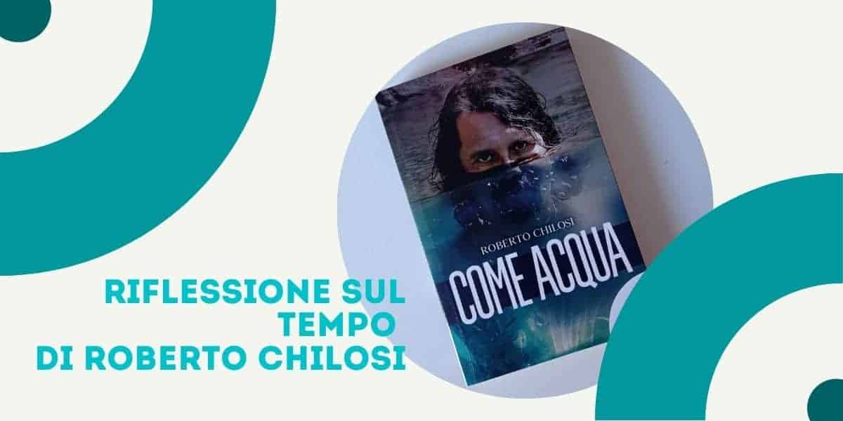 Riflessione sul tempo di Roberto Chilosi