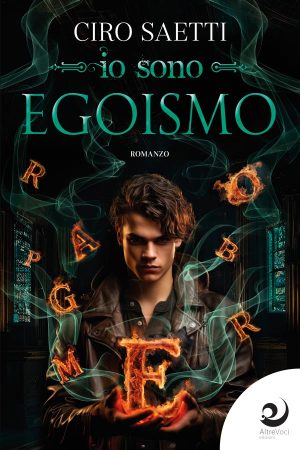 Io sono Egoismo - Ciro Saetti