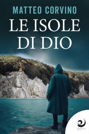 Le isole di Dio - Matteo Corvino