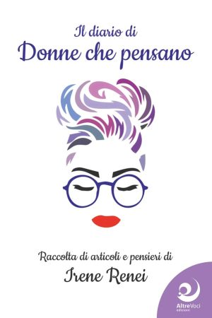 Il diario di Donne che pensano - Irene Renei