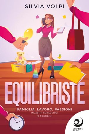 Equilibriste - Silvia Volpi