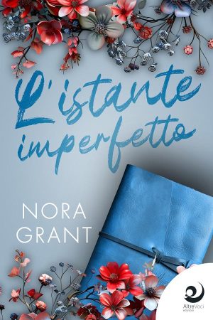L'istante imperfetto - Nora Grant