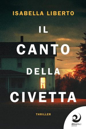 Il canto della civetta - Isabella Liberto